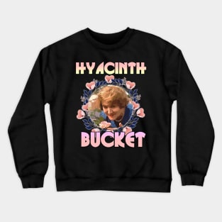 Hyacinth Bucket Crewneck Sweatshirt